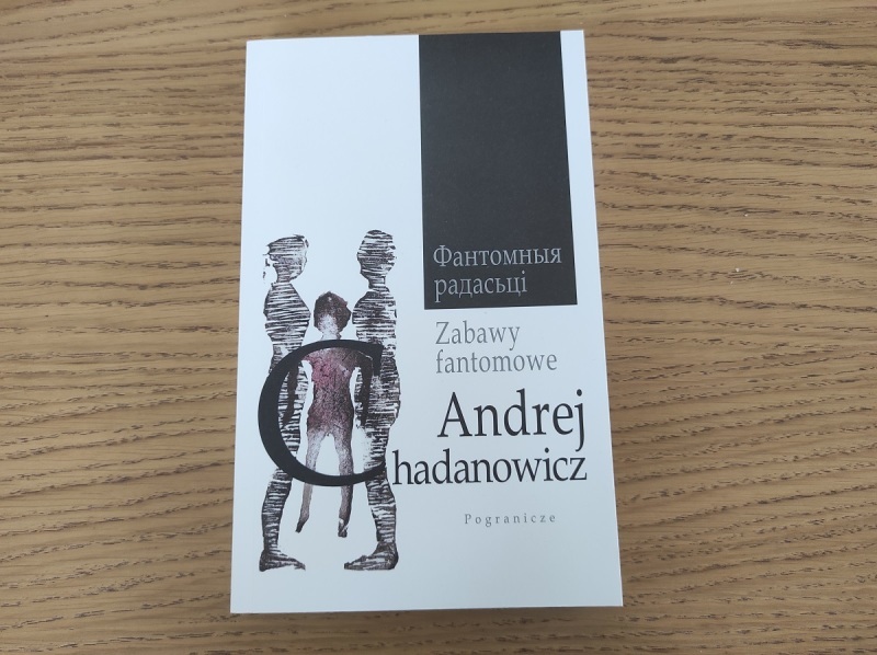 Кніга перакладаў вершаў Андрэя Хадановіча на польскую мову «Фантомныя радасці»